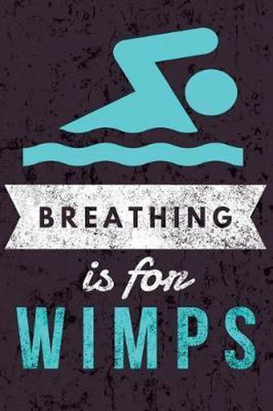 Breathing is for Wimps - cover