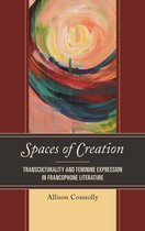 After the Empire: The Francophone World and Postcolonial France - Spaces of Creation