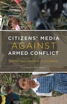 Citizen'S Media Against Armed Conflict
