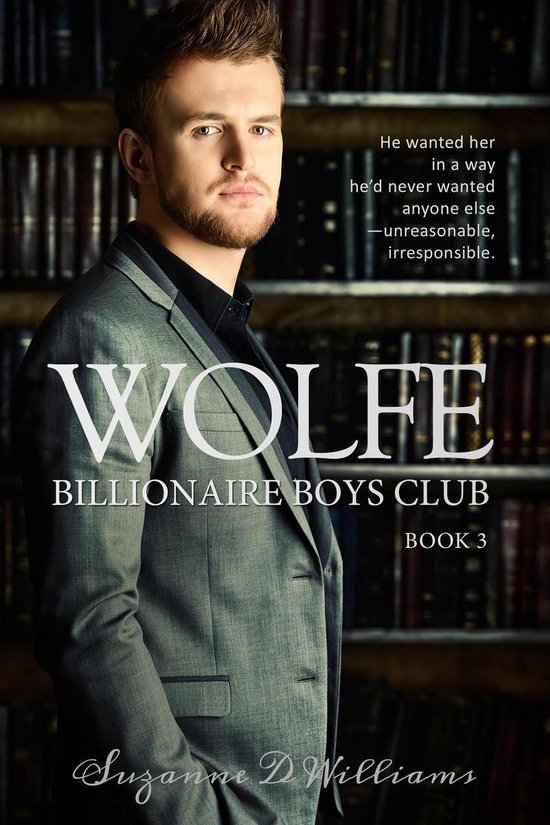 Billionaire Boys Club 3 Wolfe (ebook), Suzanne D Williams