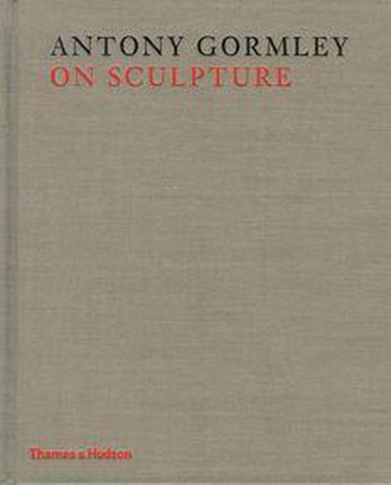 Antony Gormley on Sculpture - cover