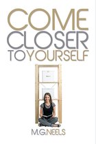 Come Closer to Yourself