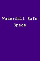 Waterfall Safe Space