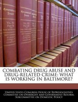 Combating Drug Abuse and Drug-Related Crime