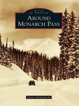 Images of America - Around Monarch Pass