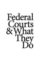 Federal Courts & What They Do