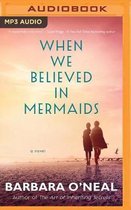 When We Believed in Mermaids