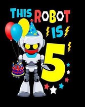 This Robot Is 5