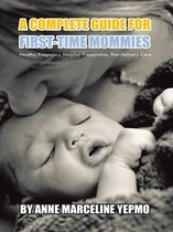 A Complete Guide for First-Time Mommies