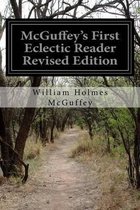 McGuffey's First Eclectic Reader Revised Edition