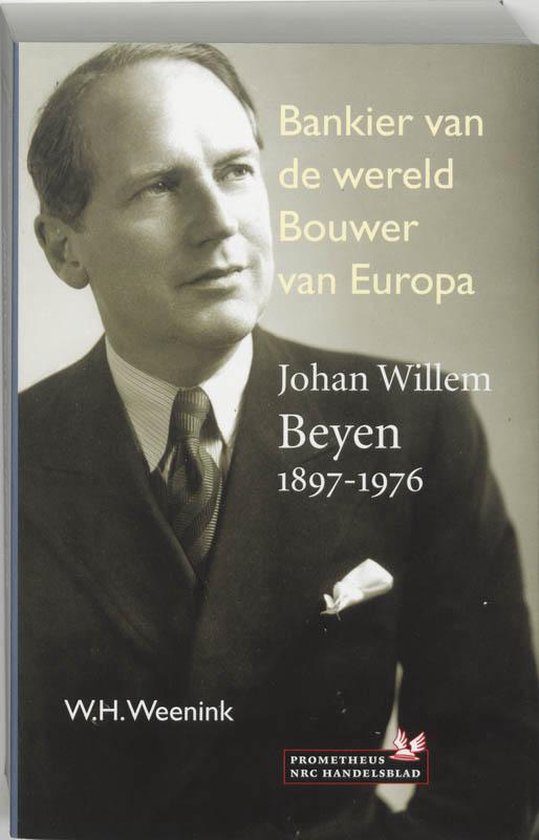 Cover van het boek 'Bankier van de wereld, bouwer van Europa' van W.H. Weenink