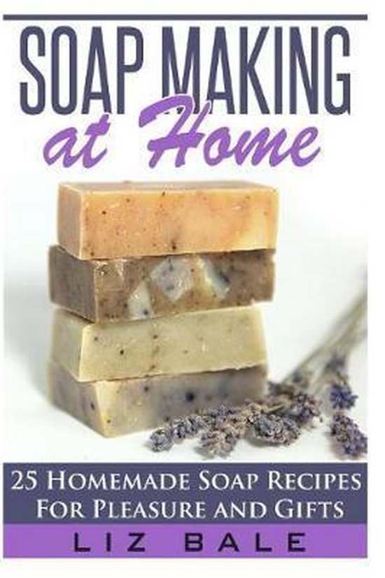 Soap Making At Home, Liz Bale 9781507544211 Boeken