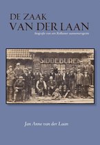 De zaak Van der Laan - Biografie van een Kollumer aannemersgezin