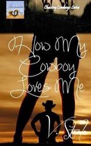 How My Cowboy Loves Me