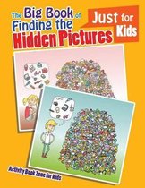 The Big Book of Finding the Hidden Pictures Just for Kids