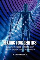 Beating Your Genetics