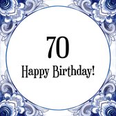 Verjaardag Tegeltje met Spreuk (70 jaar: Happy birthday! 70! + cadeau verpakking & plakhanger