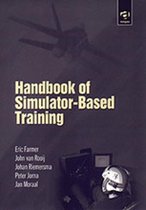 Handbook of Simulator-Based Training