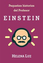 Pequeñas historias del Profesor Einstein