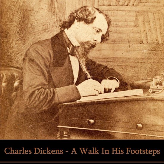 Charles Dickens - A Walk In His Footsteps - cover