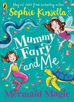 Mummy Fairy and Me: Mermaid Magic