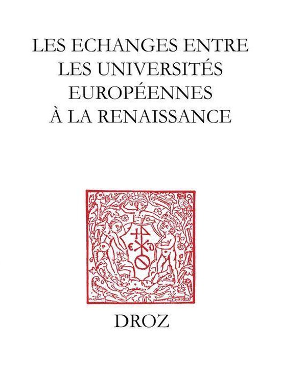 Travaux d'Humanisme et Renaissance - Les Echanges entre les  ... - cover