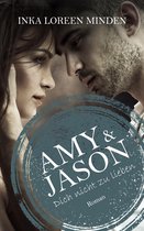 Dich nicht zu lieben 1 - Amy & Jason