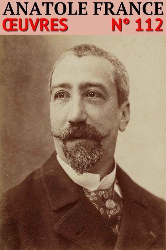 Anatole France - Oeuvres