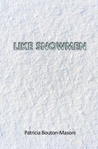 Like Snowmen