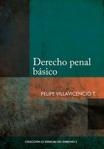 Colección Los Esencial del Derecho 3 - Derecho penal básico