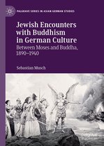 Palgrave Series in Asian German Studies - Jewish Encounters with Buddhism in German Culture