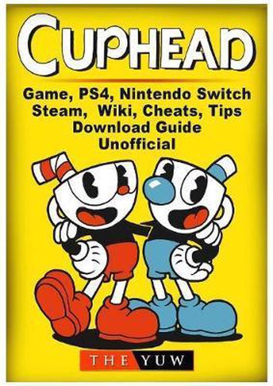 Cuphead Game, PS4, Nintendo Switch, Steam, Wiki, Cheats, Tips, Download