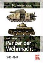 Panzer der Wehrmacht 1933 - 1945