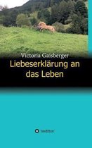 Liebeserklarung an das Leben