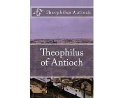 Lighthouse Church Fathers- Theophilus of Antioch