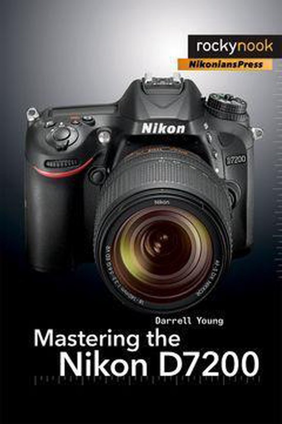 The Mastering Camera Guide Series - Mastering the Nikon D720 ... - cover