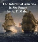 The Interest of America in Sea Power