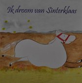 Ik Droom Van Sinterklaas