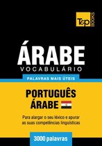 Vocabulário Português-Árabe Egípcio - 3000 palavras mais úteis