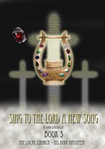 SING TO THE LORD A NEW SONG - COMPENDIUM OF BOOKS 3 - Sing To The Lord A New Song: Book 3