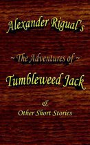 The Adventures of Tumbleweed Jack