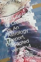 The Life-Plan Of Creation vs. An Astrology Report, updated version 4