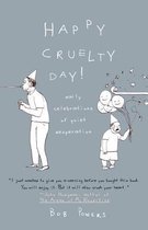 Happy Cruelty Day!