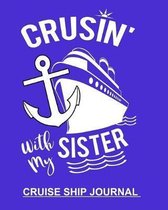 Crusin' With My Sister Cruise Ship Journal