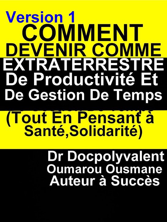 Comment Devenir Comme Extraterrestre De Productivité Et De  ... - cover