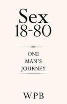 Sex 18-80 One Man's Journey