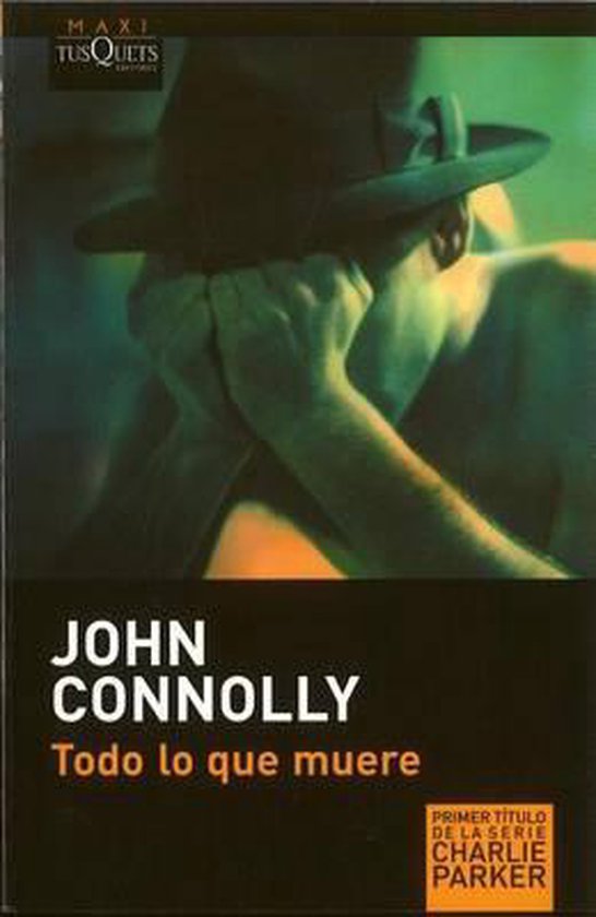 Todo Lo Que Muere 9788483835111 John Connolly Boeken