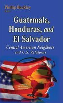 Guatemala, Honduras, and El Salvador