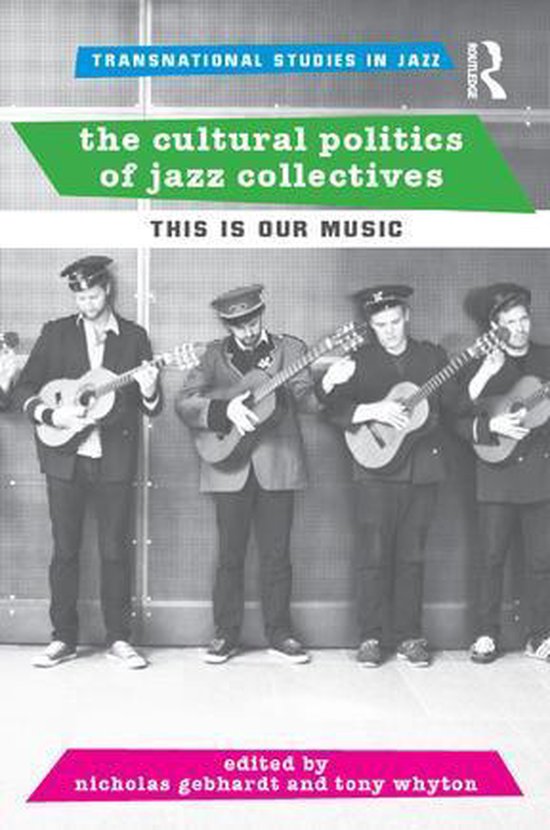 Transnational Studies in Jazz - The Cultural Politics of Jaz ... - cover