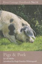 Pigs & Pork : River Cottage Handbook No.14